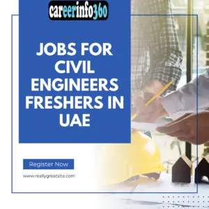 Jobs For Civil Engineers Freshers In UAE